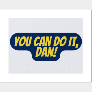 You can do it, Dan Posters and Art